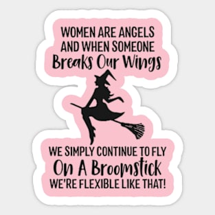 Women Are Angels And When Someone Breaks Our Wings Sticker